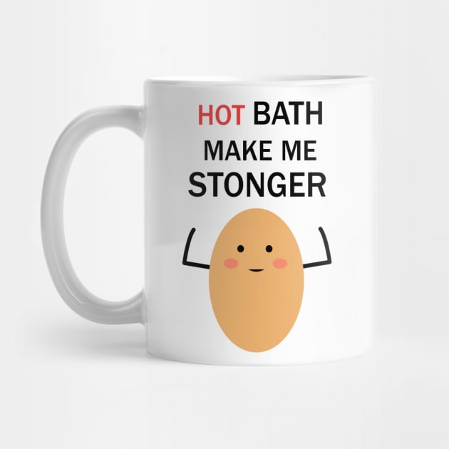 HOT BATH MAKES ME STRONGER by tita